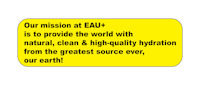 our mission is to provide the world with natural clean - quality hydration
